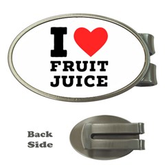 I Love Fruit Juice Money Clips (oval)  by ilovewhateva