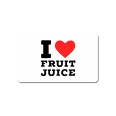 I Love Fruit Juice Magnet (name Card) by ilovewhateva