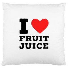 I Love Fruit Juice Large Cushion Case (one Side) by ilovewhateva