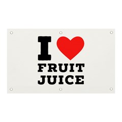 I Love Fruit Juice Banner And Sign 5  X 3  by ilovewhateva