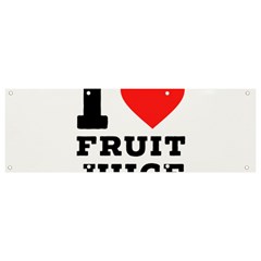 I Love Fruit Juice Banner And Sign 9  X 3  by ilovewhateva