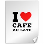 I love cafe au late Canvas 12  x 16  11.86 x15.41  Canvas - 1