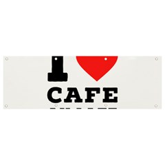 I Love Cafe Au Late Banner And Sign 9  X 3  by ilovewhateva