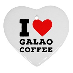 I Love Galao Coffee Heart Ornament (two Sides) by ilovewhateva