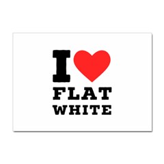 I Love Flat White Sticker A4 (10 Pack) by ilovewhateva