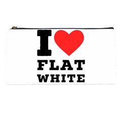 I Love Flat White Pencil Case by ilovewhateva