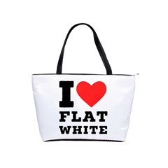 I Love Flat White Classic Shoulder Handbag by ilovewhateva