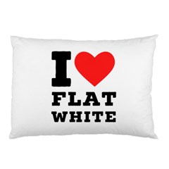 I Love Flat White Pillow Case (two Sides) by ilovewhateva