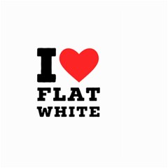 I Love Flat White Large Garden Flag (two Sides) by ilovewhateva