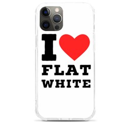 I Love Flat White Iphone 12 Pro Max Tpu Uv Print Case by ilovewhateva