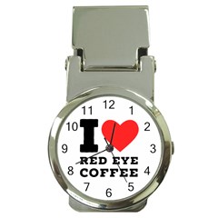 I Love Red Eye Coffee Money Clip Watches by ilovewhateva