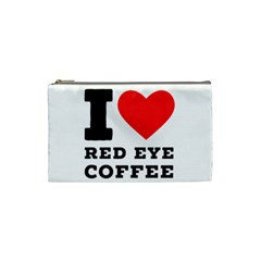 I Love Red Eye Coffee Cosmetic Bag (small) by ilovewhateva