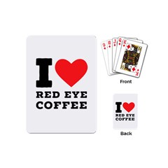 I Love Red Eye Coffee Playing Cards Single Design (mini) by ilovewhateva