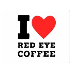 I Love Red Eye Coffee Two Sides Premium Plush Fleece Blanket (large) by ilovewhateva