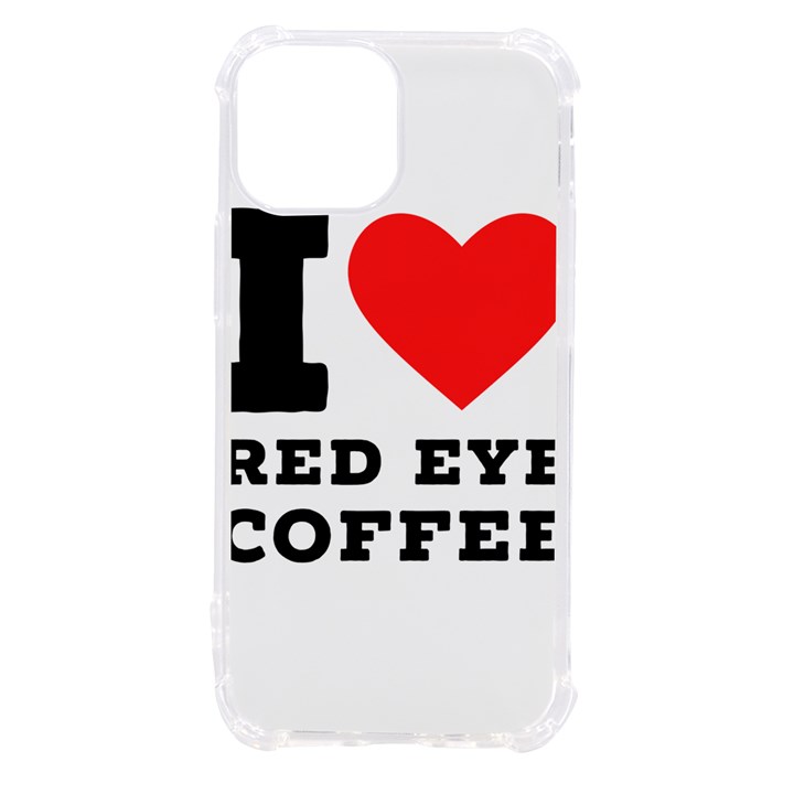 I love red eye coffee iPhone 13 mini TPU UV Print Case