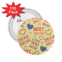 Love Mom Happy Mothers Day I Love Mom Graphic Pattern 2 25  Buttons (100 Pack)  by Ravend