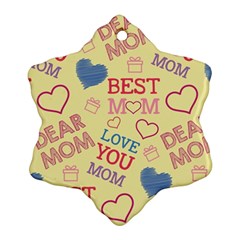 Love Mom Happy Mothers Day I Love Mom Graphic Pattern Ornament (snowflake) by Ravend