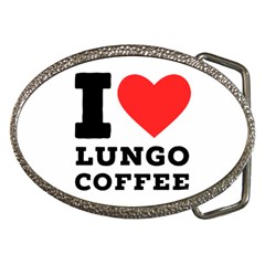 I Love Lungo Coffee  Belt Buckles by ilovewhateva