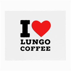 I Love Lungo Coffee  Small Glasses Cloth by ilovewhateva