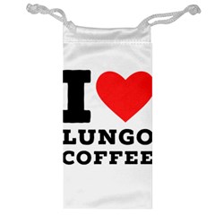 I Love Lungo Coffee  Jewelry Bag by ilovewhateva