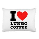 I love lungo coffee  Pillow Case 26.62 x18.9  Pillow Case