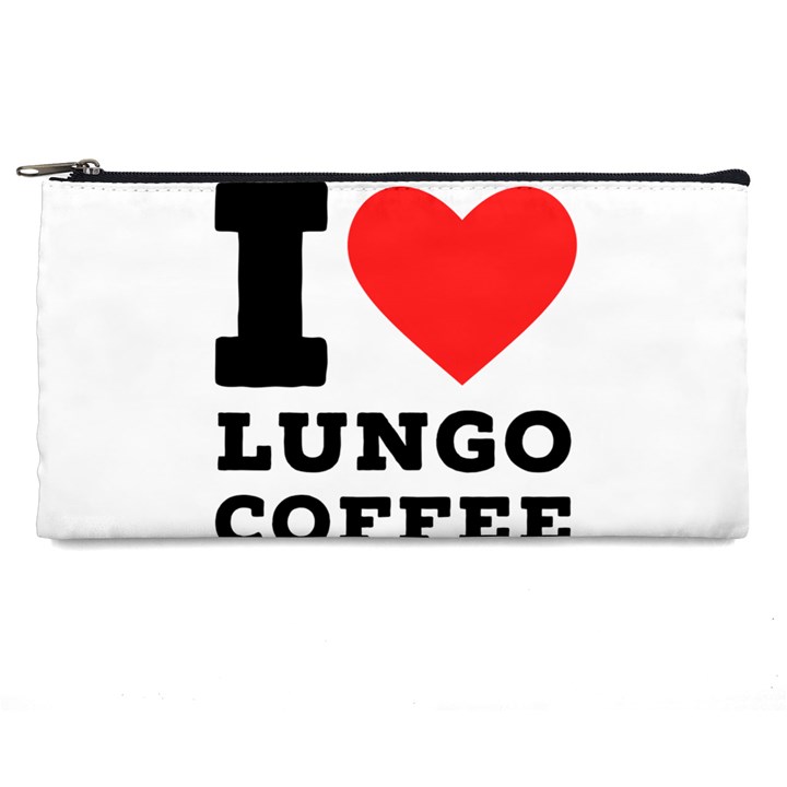 I love lungo coffee  Pencil Case