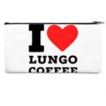 I love lungo coffee  Pencil Case Back