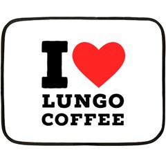 I Love Lungo Coffee  Two Sides Fleece Blanket (mini) by ilovewhateva