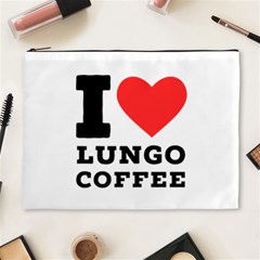 I Love Lungo Coffee  Cosmetic Bag (xl) by ilovewhateva