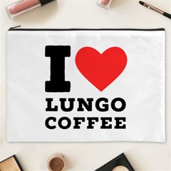 I Love Lungo Coffee  Cosmetic Bag (xxxl) by ilovewhateva