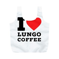 I Love Lungo Coffee  Full Print Recycle Bag (m) by ilovewhateva