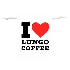 I Love Lungo Coffee  Lightweight Drawstring Pouch (s) by ilovewhateva