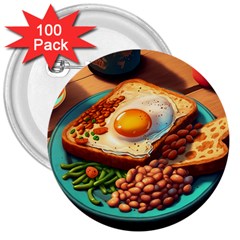 Breakfast Egg Beans Toast Plate 3  Buttons (100 Pack)  by Ndabl3x