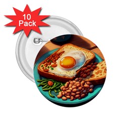 Breakfast Egg Beans Toast Plate 2 25  Buttons (10 Pack)  by Ndabl3x