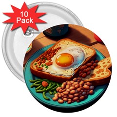 Breakfast Egg Beans Toast Plate 3  Buttons (10 Pack)  by Ndabl3x