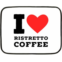 I Love Ristretto Coffee Fleece Blanket (mini) by ilovewhateva