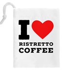 I love ristretto coffee Drawstring Pouch (4XL) Back