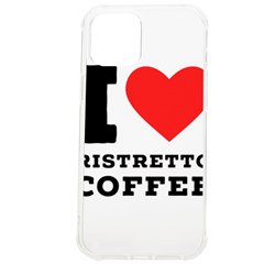 I Love Ristretto Coffee Iphone 12 Pro Max Tpu Uv Print Case by ilovewhateva