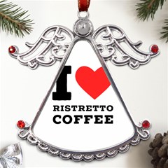 I Love Ristretto Coffee Metal Angel With Crystal Ornament by ilovewhateva