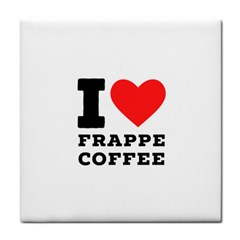 I Love Frappe Coffee Tile Coaster by ilovewhateva