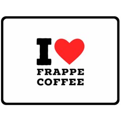 I love frappe coffee Two Sides Fleece Blanket (Large)