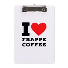 I love frappe coffee A5 Acrylic Clipboard