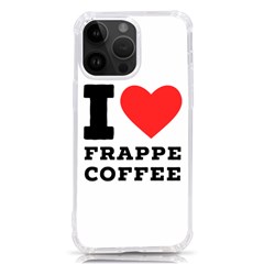 I love frappe coffee iPhone 14 Pro Max TPU UV Print Case