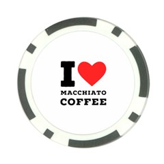 I Love Macchiato Coffee Poker Chip Card Guard (10 Pack) by ilovewhateva