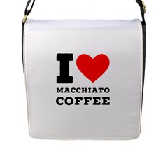 I Love Macchiato Coffee Flap Closure Messenger Bag (l) by ilovewhateva