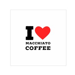 I Love Macchiato Coffee Square Satin Scarf (30  X 30 ) by ilovewhateva