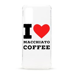 I Love Macchiato Coffee Samsung Galaxy S20 6 2 Inch Tpu Uv Case by ilovewhateva