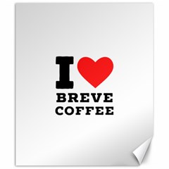 I Love Breve Coffee Canvas 20  X 24  by ilovewhateva