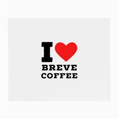 I Love Breve Coffee Small Glasses Cloth (2 Sides) by ilovewhateva