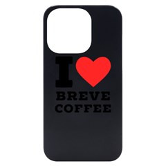 I Love Breve Coffee Iphone 14 Pro Black Uv Print Case by ilovewhateva